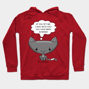 If You Pet Me, I Reserve the Right to Bite You! Hoodie